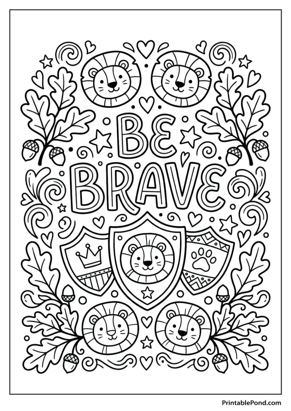 Coloring page with the words BE BRAVE, surrounded by lions, shields, oak leaves, and acorns.