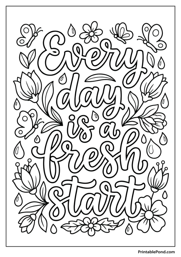 Hand-lettered quote 'Every day is a fresh start' surrounded by flowers, leaves, butterflies, and raindrops.
