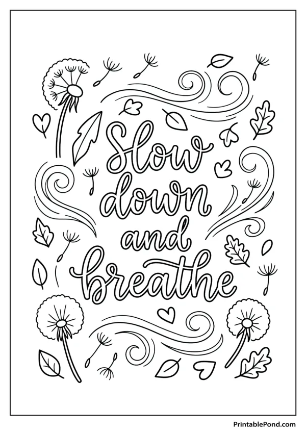 Coloring page with whimsical dandelions, leaves, hearts, and swirling wind graphics, featuring the words "Slow down and breathe".
