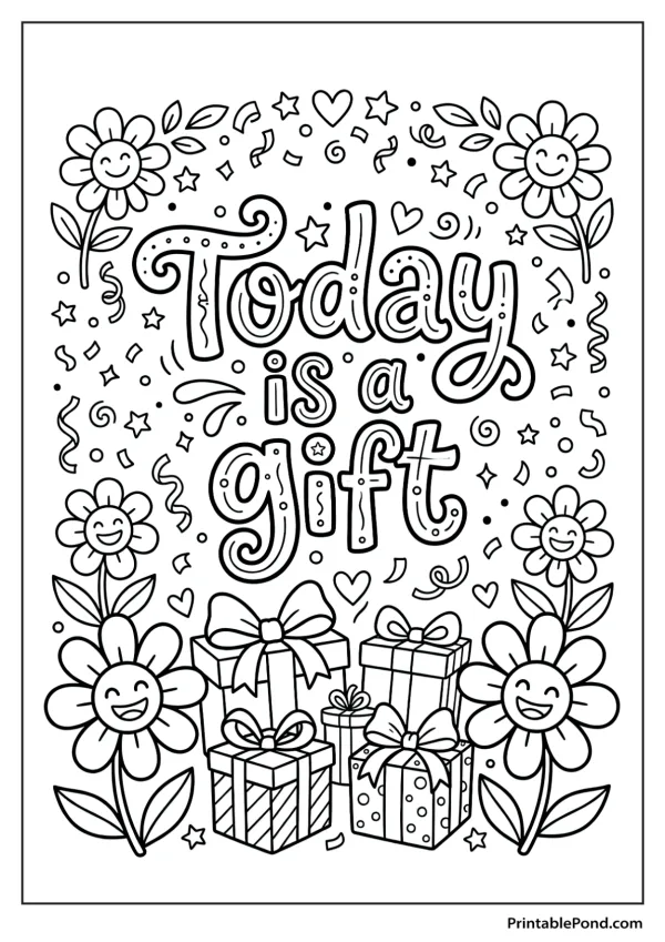 Coloring page with the words "Today is a gift" in decorative letters, surrounded by flowers and gift boxes.